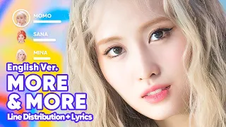 TWICE - MORE & MORE (English Ver.) Line Distribution + Lyrics Karaoke PATREON REQUESTED