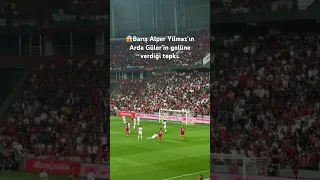 😱Barış Alper Yılmaz’ın Arda Güler’in golüne verdiği tepki.