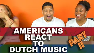 Americans React to Dutch Music | Part 2