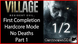 [Stream Recording, Part 1] Resident Evil: Village - First Completion (Hardcore, No Deaths)