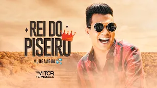 REI DO PISEIRO (JOGA ÁGUA) - Vitor Fernandes (CLIPE OFICIAL)