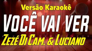 Zezé Di Camargo e Luciano - Você vai ver - Karaokê