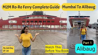 Mumbai To Alibaug M2M Ferry Ro Ro | Ro Ro Ferry | Experience & Complete Details | Alibaug | Part 1