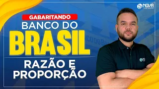 Concurso Banco do Brasil MATEMÁTICA: Gabaritando Razão e Proporção