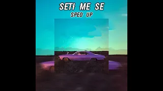 henny - seti me se (sped up) [tiktok version]