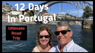 Jim and Carol’s 12 Days in Portugal