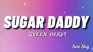 Sugar Daddy - Qveen Herby (Lyrics) (Trending TikTok Song)