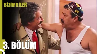 Bizimkiler 3. Bölüm (Uzun Versiyon)