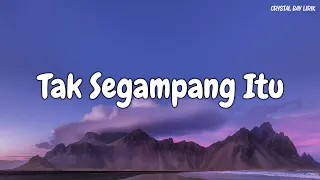 Anggi Marito - Tak Segampang Itu ( Lirik Lagu ) Mix 2023 || Crystal Bay Lirik