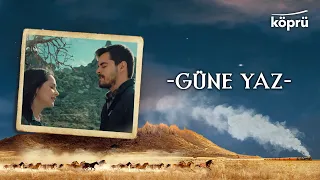 Güne Yaz - [Gönül Dağı Enstrümantal Müzikler ⛰ ©️2023 Köprü]