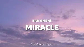 Bad Omens - Miracle (Lyrics) 🎵