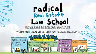 Legal Structures for Radical Real Estate