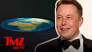 Elon Musk Owns Flat earther's! | TMZ TV