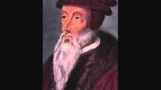 John Calvin - Psalm 104:5-26 "Who laid the foundations of the earth"