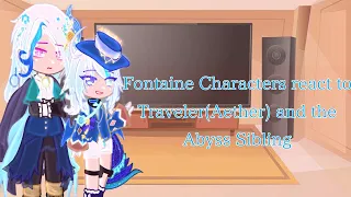 Fontaine Characters react to Traveler(Aether) and the abyss Sibling [Genshin Impact]