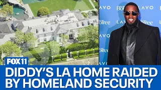 Diddy's LA, Miami homes raided by Homeland Security Investigations