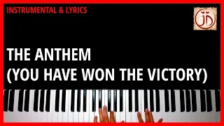 THE ANTHEM (YOU HAVE WON THE VICTORY) - Instrumental & Lyric Video
