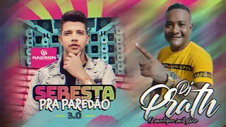 NADSON FERINHA SERESTA PRA PAREDAO 3 0 DJ PRATH