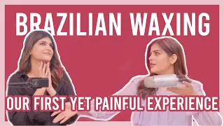 Our first yet painful experience with Brazilian waxing 😖