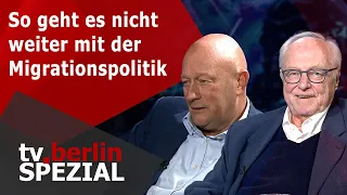 tv.berlin Spezial - Thomas Kemmerich: So geht es nicht weiter mit der Migrationspolitik