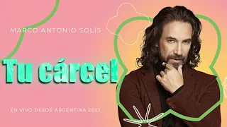 Marco Antonio Solís - Tu cárcel | Lyric video, En vivo desde Argentina 2023