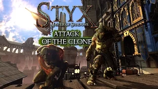 Styx: Master of Shadows - Attack of the Clone