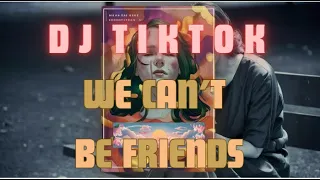 Dj We Can't Be Friends - ariana grande  Dj remix tiktok (speed up).