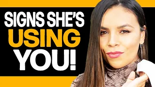 Is She Using Me | 6 Signs She Is!
