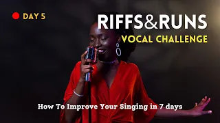 Riffs&Runs Challenge How To Improve Your Singing In 7 Days. DAY 5