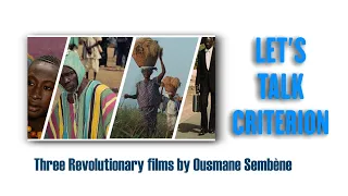 THREE REVOLUTIONARY FILMS BY OUSMANE SEMBENE