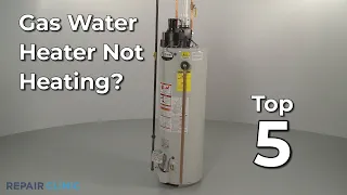 Gas Water Heater Not Heating? — Gas Water Heater Troubleshooting