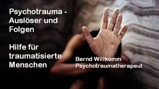 Psychotrauma - Auslöser und Folgen. Hilfe für traumatisierte Menschen