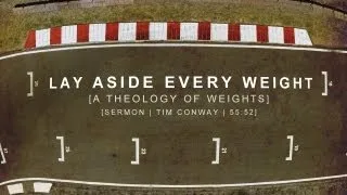 Lay Aside Every Weight - Tim Conway