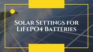 How to Program a MPPT Solar Charge Controller for Lithium Batteries - LiFePO4