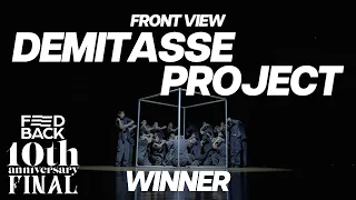 Demitasse Project [Winner] | FRONT VIEW | 2023 FEEDBACK DANCE COMPETITION 10th | 2023 피드백 댄스컴페티션10주년