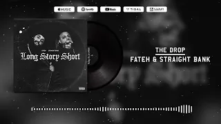 THE DROP - Fateh x Straight Bank (Official Audio Visualizer) [Long Story Short]