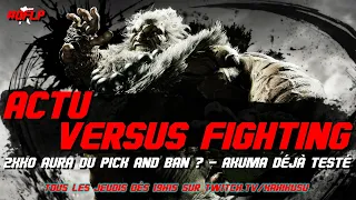 2XKO AURA DU PICK & BAN ? / LE TEST D’AKUMA DE SF6 PAR LES JOUEURS / LE PATCH TEKKEN 8 SALVATEUR ?