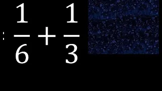 1/6 mas 1/3 . Suma de fracciones heterogeneas , diferente denominador 1/6+1/3 plus