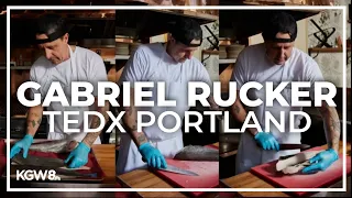 Meet Gabriel Rucker, an iconic Portland chef and owner of Le Pigeon and Canard | TEDxPortland