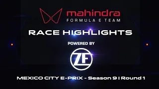 ZF Race Highlights | Mexico City E-Prix - Season 9 | Round 1 | Mahindra Racing