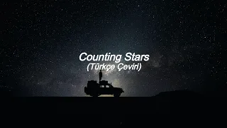 OneRepublic - Counting Stars (Türkçe Çeviri)