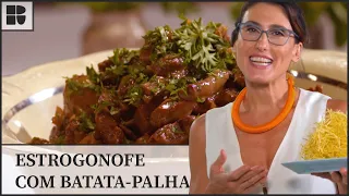 Estrogonofe de carne com batata-palha caseira | Paola Carosella | Alma de Cozinheira