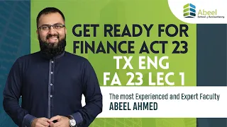 Taxation Amendments in Finance Act 2023 | Change in Tax rates | Income Tax Act | LEC 1 | ABEEL AHMED