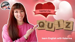 ВИКТОРИНА "ДЕНЬ СВЯТОГО ВАЛЕНТИНА"/QUIZ ST.VALENTINE'S DAY