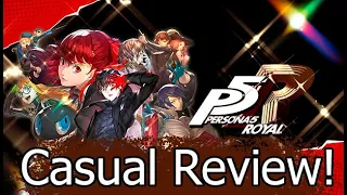 Persona 5 Royal: Casual Review!