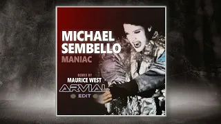Michael Sembello - Maniac (Maurice West ft. ARVIAL Edit)
