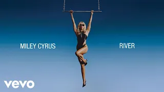 Miley Cyrus - River (Audio)