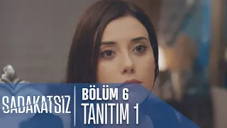 Sadakatsiz 6. Bölüm Tanıtımı