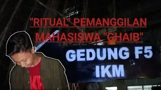 Permainan pemanggil setan || ritual pemanggilan mahasiswa ghaib IKM F5 UNNES