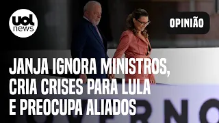 Janja ignora ministros, cria crises para Lula e preocupa aliados